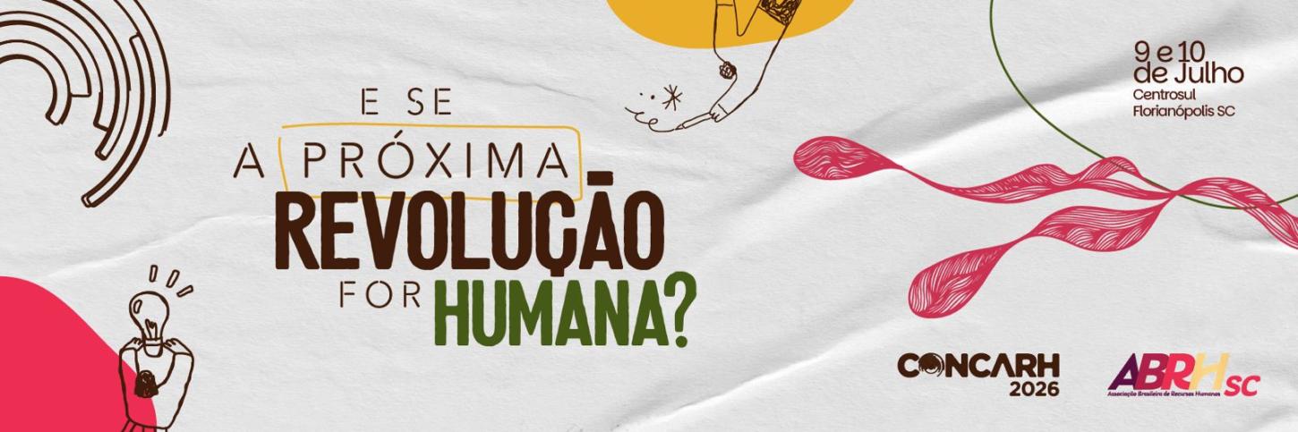 E se a próxima revolução for humana? ABRH-SC lança o CONCARH 2026 com foco no 