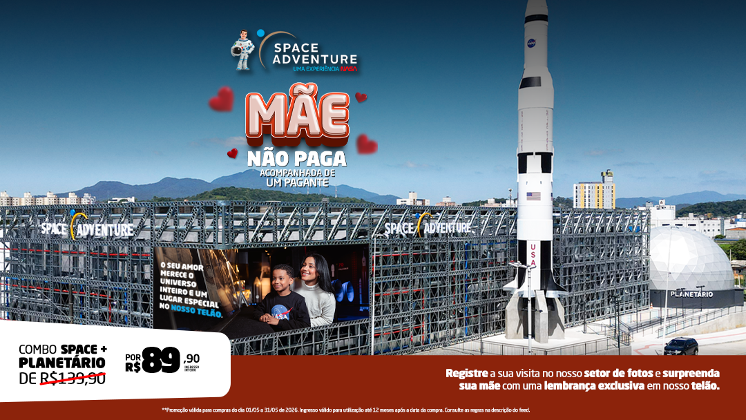 Amor de mãe é infinito e ganha homenagem especial na Space Adventure