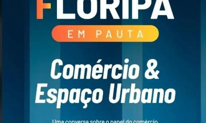 ACIF promove debate sobre o futuro do comércio e do Centro de Florianópolis nesta quinta-feira